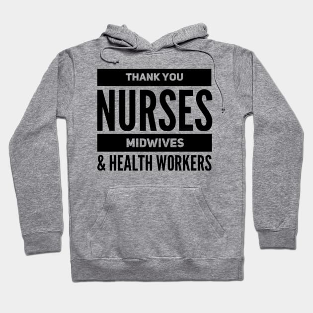 Thank you Nurses, Midwives and health workers Hoodie by Inspire Enclave